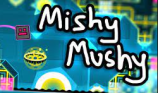 Geometry Dash Mishy Mushy img