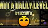 Geometry Dash Not a Daily Level img