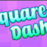 Square-Dash