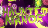 GEOMETRY DASH HAUNTED MANOR img