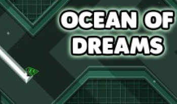 GEOMETRY DASH OCEAN OF DREAMS