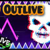 Geometry Dash Outlive,